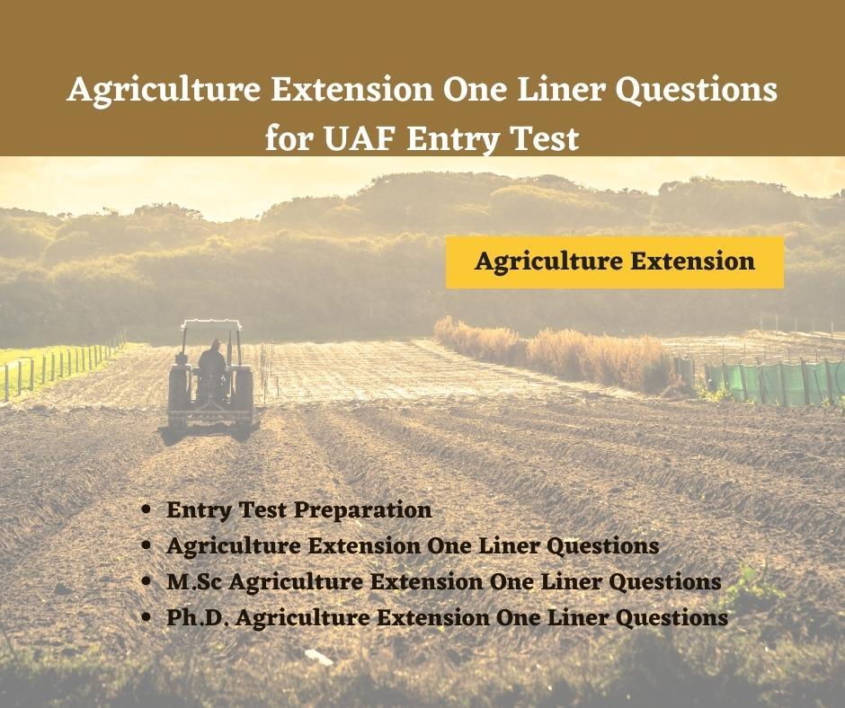 Agriculture Extension One Liner Questions for UAF Entry Test