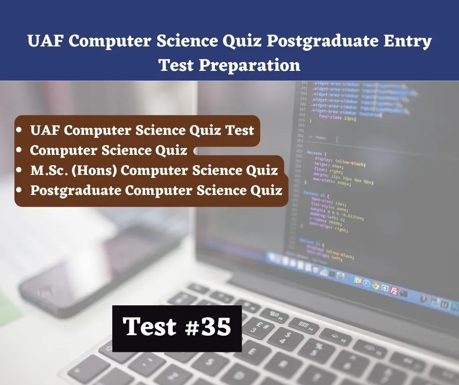 UAF Computer Science Quiz Postgraduate Entry Test Preparation